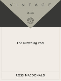 Ross Macdonald — The Drowning Pool - Lew Archer #02