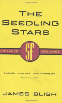 James Blish — Seeding Program (is a novel part of this volume)