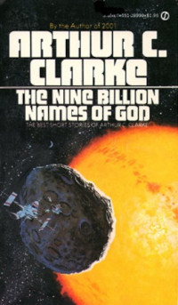 Arthur C Clarke — The Nine Billion Names of God