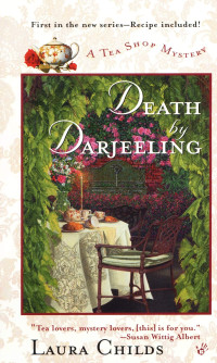 Laura Childs  — Death By Darjeeling (Tea Shop Mystery 1)