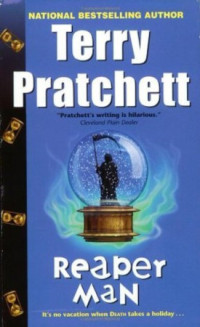 Terry Pratchett — Reaper Man - Discworld, Book 11