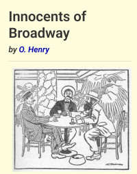 O. Henry (William Sydney Porter) — Innocents of Broadway