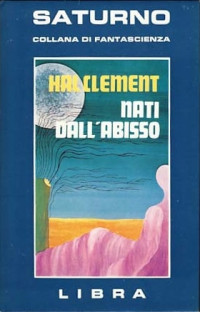 Hal Clement — Nati dall'abisso