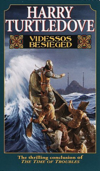 Harry Turtledove — Videssos Besieged - Time of Troubles, Book 4