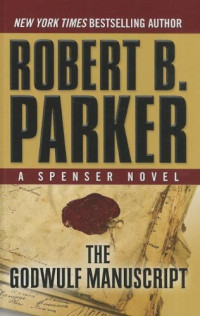 Robert B. Parker — The Godwulf Manuscript - Spenser #01