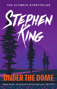 Stephen King — Under the Dome