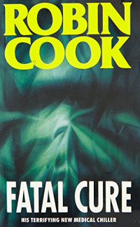 Robin Cook — Fatal Cure