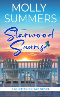 Molly Summers — Starwood Sunrise (The North Star B&B Book 3)