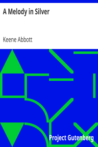 Keene Abbott [Abbott, Keene] — A Melody in Silver