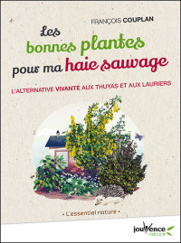 François Couplan — Les bonnes plantes pour ma haie sauvage