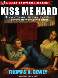 Thomas B. Dewey — Kiss Me Hard