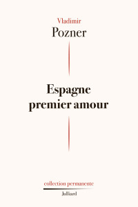Vladimir Pozner — Espagne premier amour
