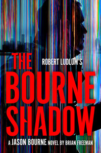 Brian Freeman — The Bourne Shadow