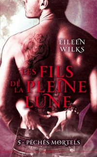 Eileen Wilks — Péchés mortels