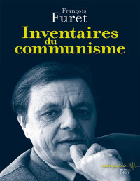 François Furet — Inventaires du communisme