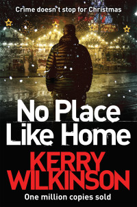 Kerry Wilkinson — No Place Like Home