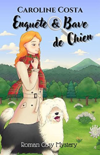 Caroline COSTA — Enquête et bave de chien