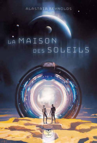 La Maison des soleils — Alastair Reynolds