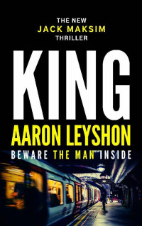 Aaron Leyshon — King: Beware the Man Inside