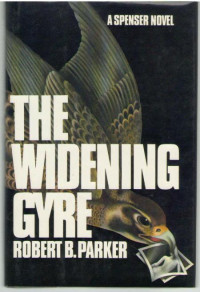 Robert B. Parker — The Widening Gyre