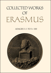 Erasmus, Desiderius;Phillips, Margaret Mann.;Mynors, R. A. B.; — COLLECTED WORKS OF ERASMUS