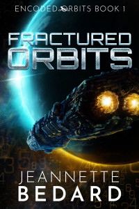 Jeannette Bedard — Fractured Orbits