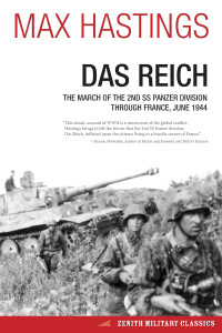 Max Hastings — Das Reich: The March of the 2nd SS Panzer Division Through France, June 1944