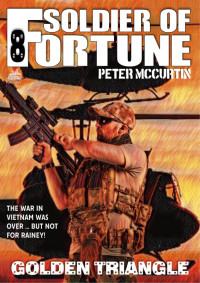 Peter McCurtin — Golden Triangle (A Soldier of Fortune Adventure #8)