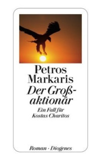 Markaris, Petros — [Kostas Charitos 05] • Der Großaktionär