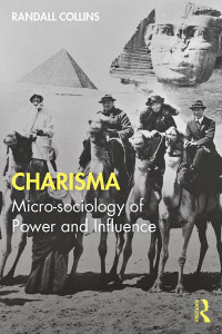 Randall Collins — Charisma: Micro-Sociological of Power and Influence