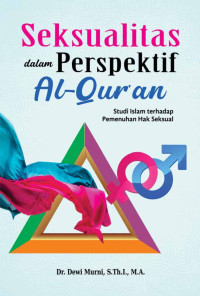 Dr. Dewi Murni, S,Th.I., M.A. — Seksualitas dalam Perspektif Al-Qur’an: Studi Islam terhadap Pemenuhan Hak Seksual