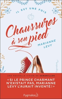 Marianne Levy [Levy, Marianne] — Chaussures à son pied