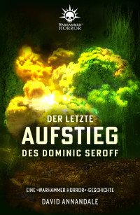 David Annandale — Der letzte Aufstieg des Dominic Seroff