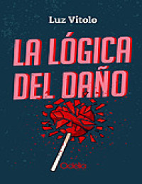 Luz Vitolo — La lógica del daño
