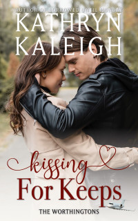 Kathryn Kaleigh — Kissing For Keeps