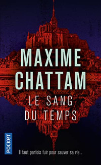 Maxime Chattam [Chattam, Maxime] — -Le sang du temps