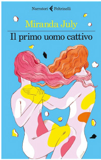 Miranda July — Il primo uomo cattivo