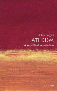 Baggini, Julian — Atheism: A Very Short Introduction (Very Short Introductions)