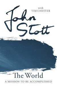 John Stott;Tim Chester; — The World