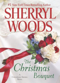 Sherryl Woods [Woods, Sherryl] — The Christmas Bouquet
