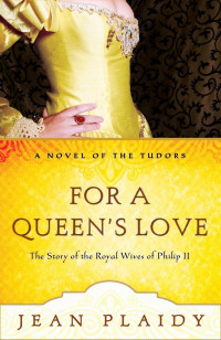 Jean Plaidy — For a Queen's Love