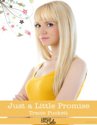 Tracy Puckett thanks — Just a little promise (Just a little 4)