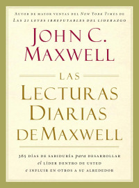 John C. Maxwell; — Las lecturas diarias de Maxwell