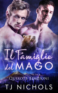 T.J. Nichols — Il famiglio del mago (Familiar Mate 1) (Italian Edition)