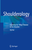 Eiji Itoi — Shoulderology: Searching for “Whys” Related to the Shoulder