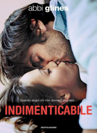 Glines, Abbi — Indimenticabile - Rush of Love Vol. 03