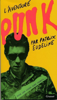 Patrick Eudeline — L'aventure punk