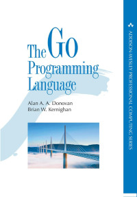 Alan A. A. Donovan & Brian W. Kernighan — The Go Programming Language