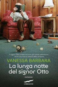 Barbara, Vanessa — La lunga notte del signor Otto
