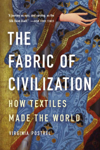 Virginia Postrel — The Fabric of Civilization